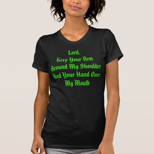 Señor Keep Your Arm Around mi camiseta del hombro (Anverso)
