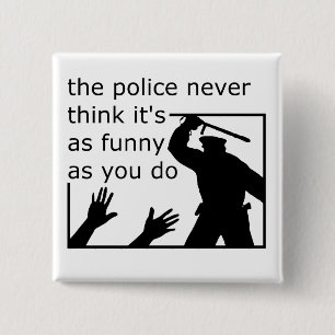 Sentido del Humor de la Policía Insignia de Botón 