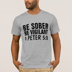 SER MÁS SOBRIO SER Camisetas CRISTIANAS VIGILANTE