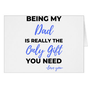 Ser Mi Papá Es Realmente El Único Regalo.