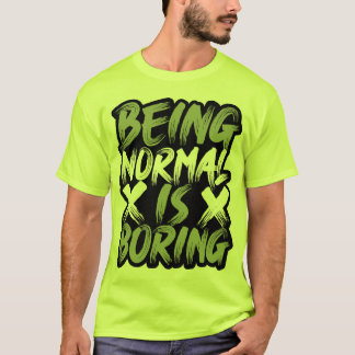 Ser normal es aburrir camiseta