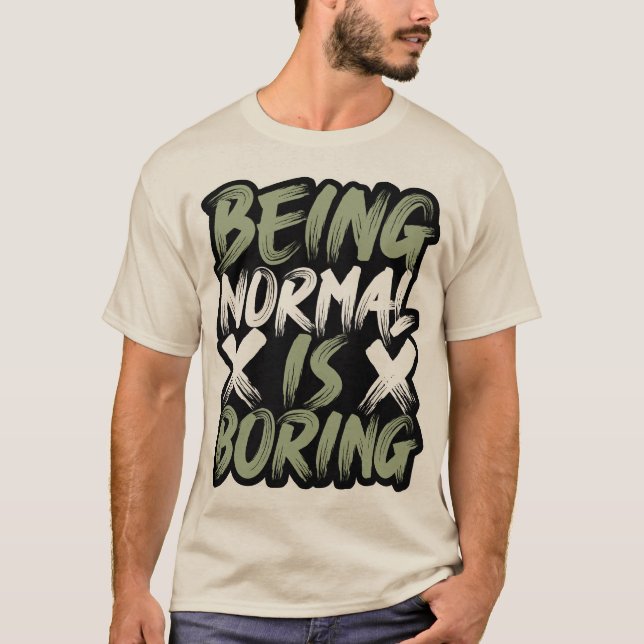 Ser normal es aburrir camiseta (Anverso)