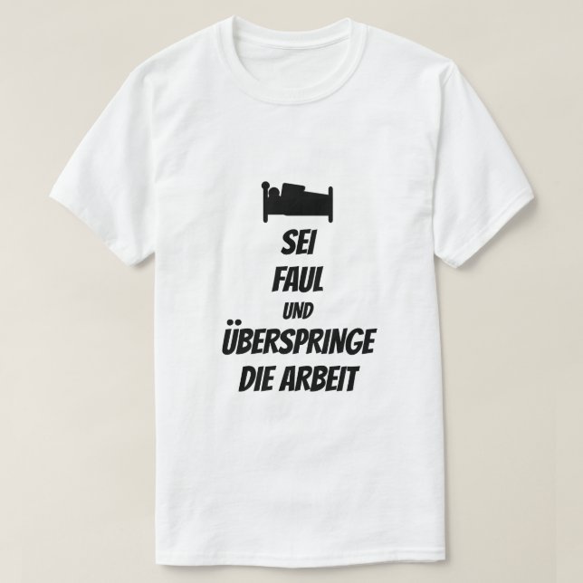 ser perezoso y omitir el trabajo en la camiseta al (Diseño del anverso)