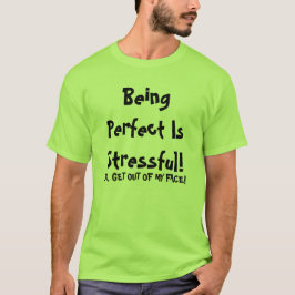 Ser perfecto es una camiseta estresante