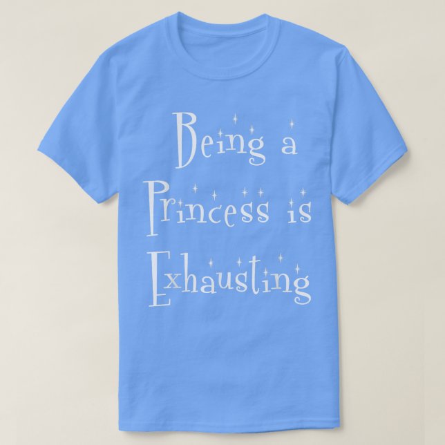 Ser princesa es agotador camiseta de despedida de  (Diseño del anverso)