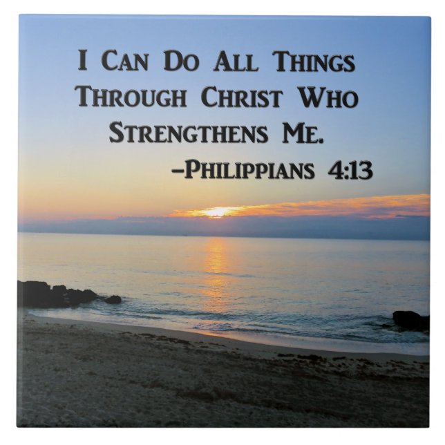 SERENE SUNRISE PHILIPPIANS 4:13 BALDOSAS CERAMICAS (Frente)