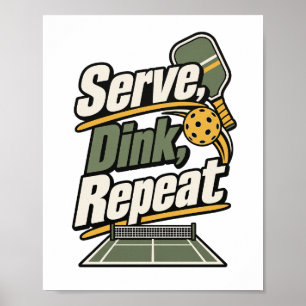 Serve, Dink, Repeat Póster de regalo de Pickleba