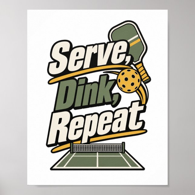 Serve, Dink, Repeat | Póster de regalo de Pickleba (Frente)