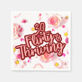 Servilleta De Papel 30 cumpleaños 30 Flirty y Thriving Fun Pink