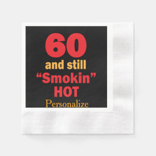 Servilleta De Papel 60 y aún ahumado caliente   60 cumpleaños
