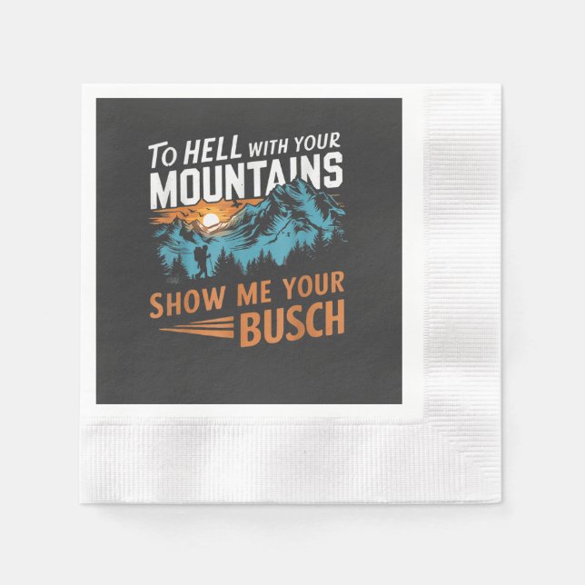 Servilleta De Papel al infierno con tus montañas Muéstrame tu Busch (Anverso)