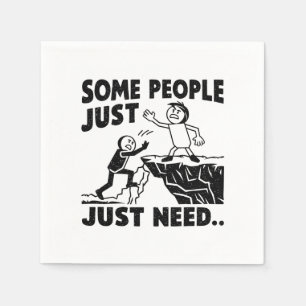 SERVILLETA DE PAPEL ALGUNAS PERSONAS SOLO NECESITAN