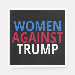 Servilleta De Papel Anti-Trump - Las mujeres contra Trump