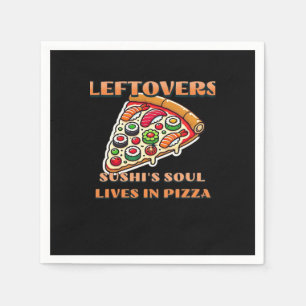 Servilleta De Papel Arte De Pizza Sushi - Las Leftovers Son Para Quitt