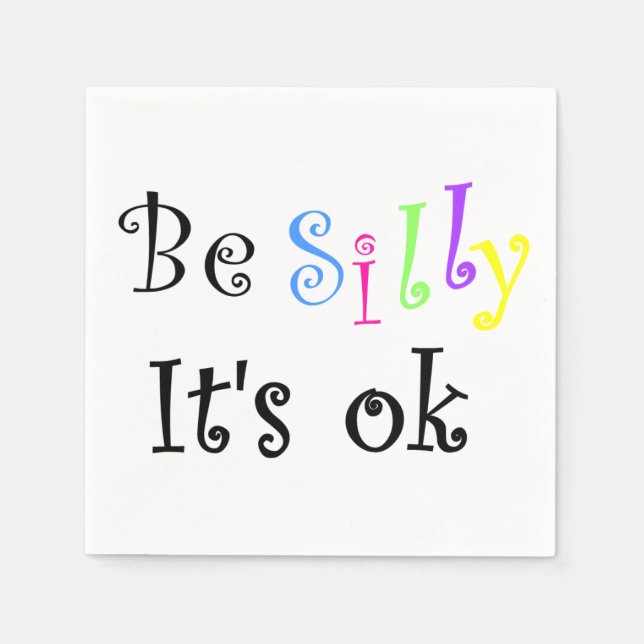 Servilleta De Papel Be Silly It's Ok-paper napkins (Anverso)