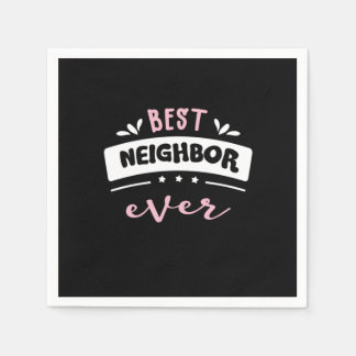 Servilleta De Papel Best Neighbor Ever Gift Idea