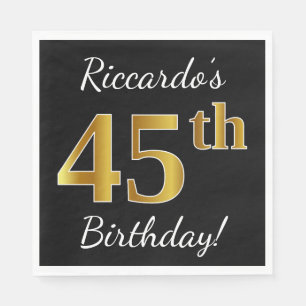 Servilleta De Papel Black, Faux Gold 45th Birthday + Custom Name