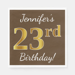 Servilleta De Papel Brown, Faux Gold 23rd Birthday + Custom Name