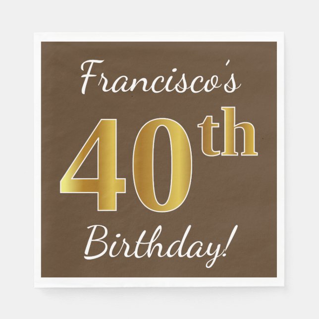 Servilleta De Papel Brown, Faux Gold 40th Birthday + Custom Name (Anverso)