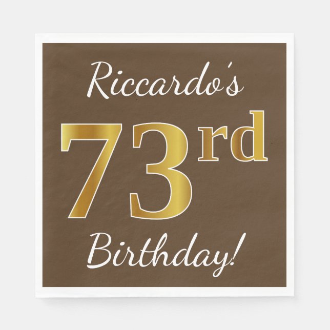 Servilleta De Papel Brown, Faux Gold 73rd Birthday + Custom Name (Anverso)