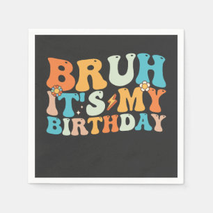 Servilleta De Papel Bruh es mi cumpleaños Groovy Retro