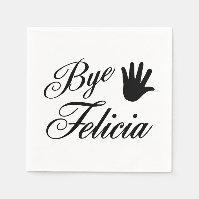 Servilleta De Papel Bye Felicia Fancy Waving Hand (Anverso)