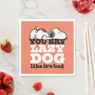 Servilleta De Papel Cacahuetes   Snoopy dices Perro perezoso como malo