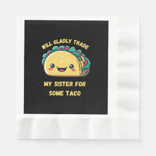 Servilleta De Papel Cambiaré a mi hermana por tacos