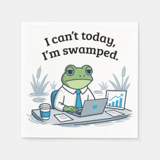 Servilleta De Papel Can't Today I'm Swamped Funny Frog Office Humor