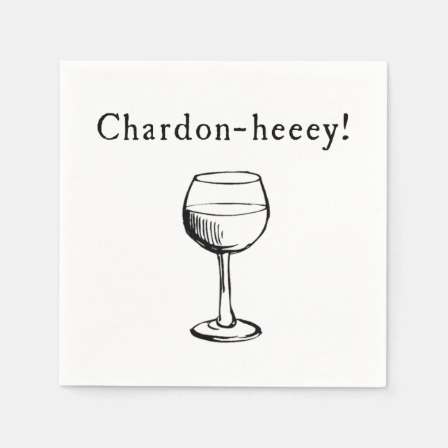 Servilleta De Papel ¡Chardon-heeey! Chardonnay Wine Aovers Napkins (Anverso)