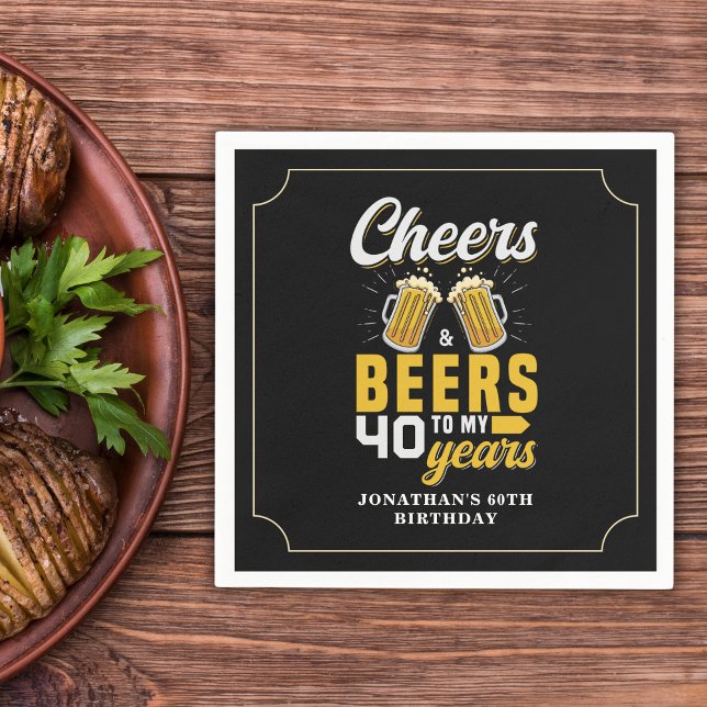 Servilleta De Papel Cheers and Beers to my 40 Years, Any Birthday (Subido por el creador)