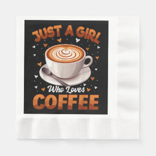 Servilleta De Papel Chicas del Café Mujeres Sólo Una Chica Que Ama El