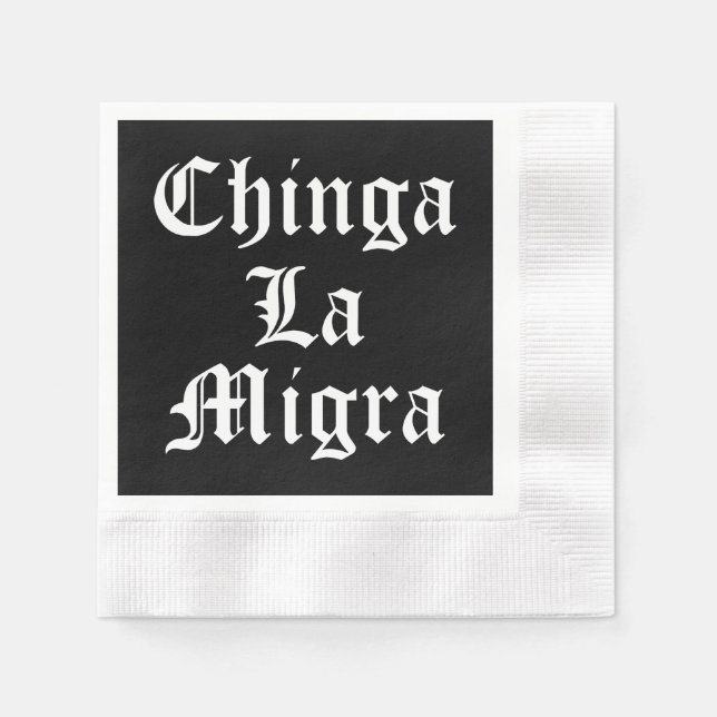 Servilleta De Papel Chinga LA Migra (Anverso)