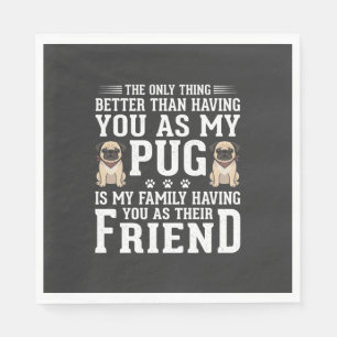 Servilleta De Papel Cita de amigo de familia de perro Pug