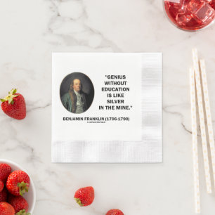 Servilleta De Papel Cita de Benjamin Franklin Genio Sin Educación