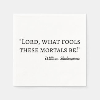 Servilleta De Papel Cita de Shakespeare - Mortales tontos I