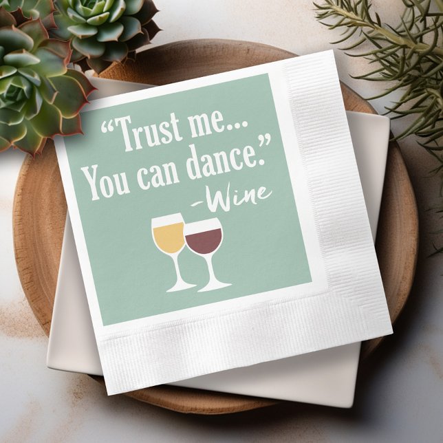 Servilleta De Papel Cita de vino divertida - Créeme que puedes bailar (Funny Wine Napkins)