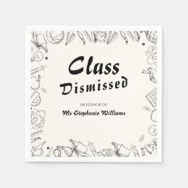 Servilleta De Papel Class Dismissed School Teacher Retirement Party