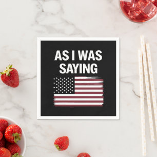 Servilleta De Papel Como Estaba Diciendo Divertido Político Trump 2024