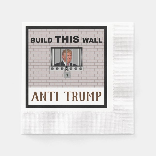 Servilleta De Papel Construir ESTE muro / Anti Trump, (Anverso)