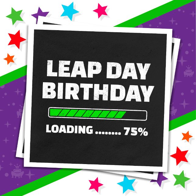Servilleta De Papel Cumpleaños 29 de febrero año bisiesto 75% cargando (Subido por el creador)