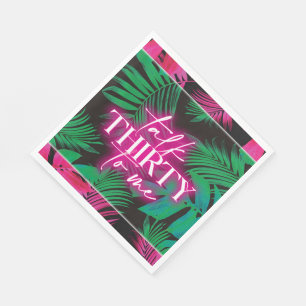 Servilleta De Papel Cumpleaños 30 Neon Rosa Tropical Talk Thirty to Me