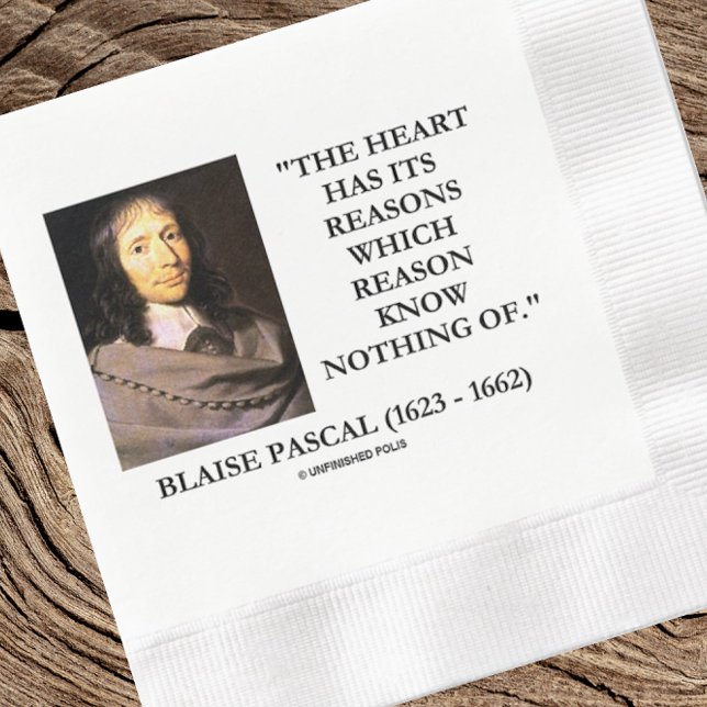 Servilleta De Papel De Cena Blaise Pascal Razones Del Corazón No Saben Nada De (Classic Pascal quote on this paper napkin for your next heartfelt event or gathering)