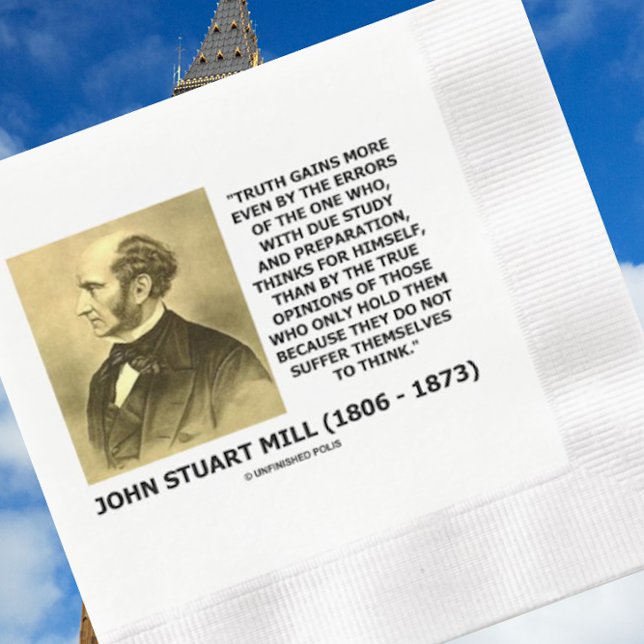 Servilleta De Papel De Cena John Stuart Mill Truth obtiene más citas (Poignant philosophical John Stuart Mill quote on the subject of truth and thinking for oneself)