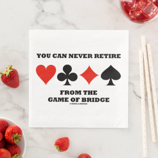Servilleta De Papel De Cena Nunca Puedes Jubilarte Del Juego De Bridge