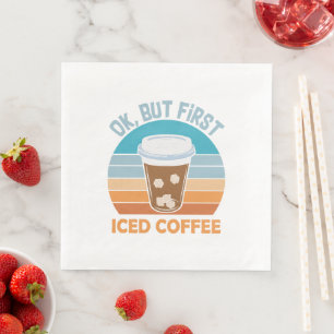 Servilleta De Papel De Cena ok pero primero café con hielo