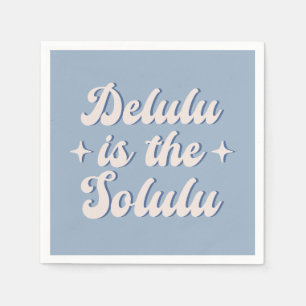 Servilleta De Papel Delulu Es El Solulu
