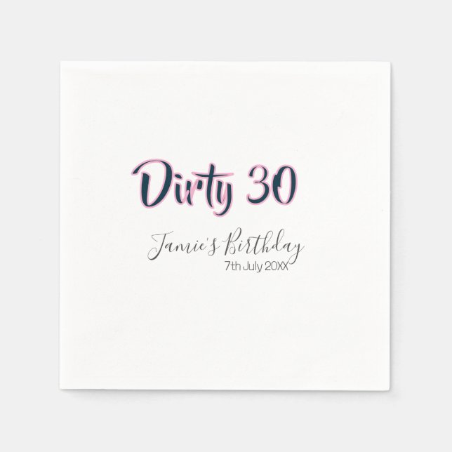Servilleta De Papel Dirty 30 happy birthday name date pink gray callig (Anverso)