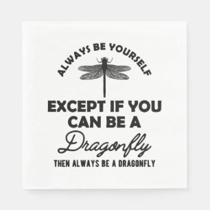 Servilleta De Papel Dragonfly - Sé tú mismo excepto si puedes ser