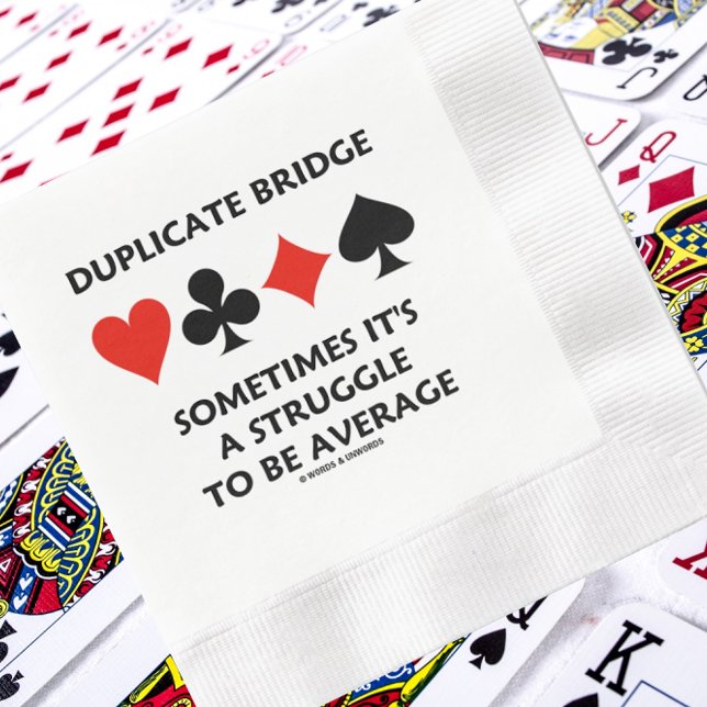 Servilleta De Papel Duplicar puente a veces es un promedio de lucha (Paper napkin for any duplicate bridge-themed event featuring four card suits & bridge truism saying)